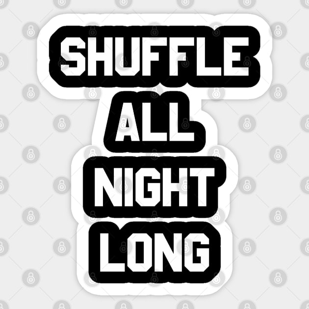 Shuffle All Night Long Dance Sticker by Flippin' Sweet Gear